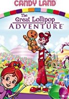 Candy Land: The Great Lollipop Adventure (2005)
