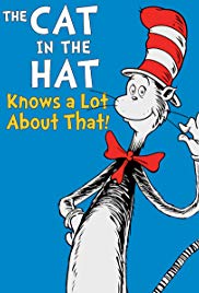 The Cat in the Hat Knows a Lot About That