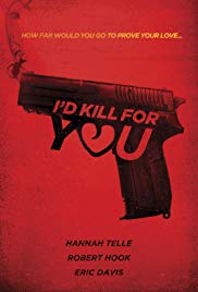 I’d Kill for You (2018)
