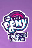 My Little Pony: Friendship Is Forever