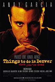Things to Do in Denver When You’re Dead (1995)