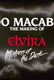 Too Macabre: The Making of Elvira, Mistress of the Dark (2018)