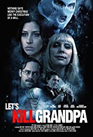 Let’s Kill Grandpa This Christmas (2017)