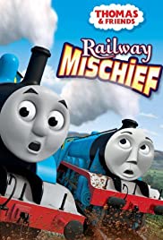 Thomas & Friends: Railway Mischief (2013)