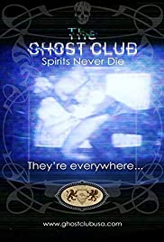 The Ghost Club: Spirits Never Die (2013)