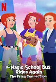 The Magic School Bus Rides Again: The Frizz Connection (2020)